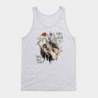 Money needs mee Tank Top